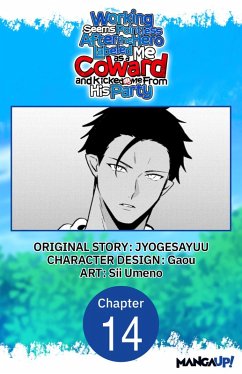 Working seems Pointless After the Hero Labeled Me as a Coward and Kicked Me From His Party #014 (eBook, ePUB) - Jyogesayuu; Umeno, Sii