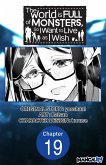 The World is Full of Monsters, So I Want to Live as I Wish #019 (eBook, ePUB)