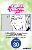 I Lost My Adventurer's License, but It's Fine Because I Have an Adorable Daughter Now #030 (eBook, ePUB)
