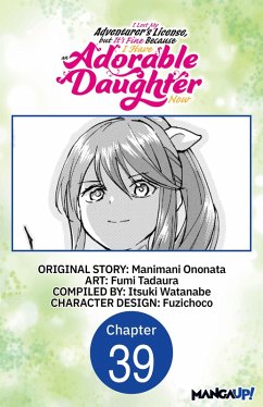 Cover I Lost My Adventurer's License, but It's Fine Because I Have an Adorable Daughter Now #039 (eBook, ePUB)