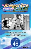 The Strongest Hero: Envoy of Darkness -Betrayed by His Comrades, the Strongest Hero Joins Forces with the Strongest Monster- #046 (eBook, ePUB) The Strongest Hero: Envoy of Darkness -Betrayed by His Comrades, the Strongest Hero Joins Forces with the Strongest Monster- #046 (eBook, ePUB)