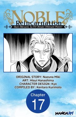 Cover Noble Reincarnation -Born Blessed, So I'll Obtain Ultimate Power- #017 (eBook, ePUB)