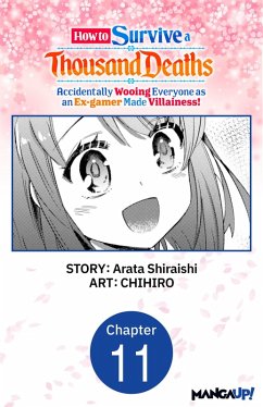 Cover How to Survive a Thousand Deaths: Accidentally Wooing Everyone as an Ex-gamer Made Villainess! #011 (eBook, ePUB)