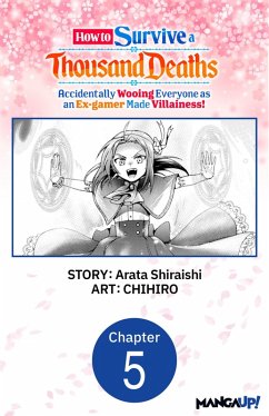 Cover How to Survive a Thousand Deaths: Accidentally Wooing Everyone as an Ex-gamer Made Villainess! #005 (eBook, ePUB)