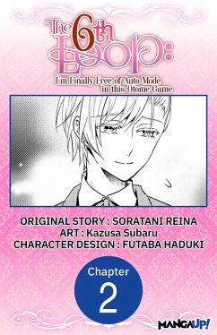 The 6th Loop: I'm Finally Free of Auto Mode in this Otome Game #002 (eBook, ePUB) - Reina, Soratani; Subaru, Kazusa