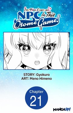 Cover I'm Not Even an NPC In This Otome Game! #021 (eBook, ePUB)