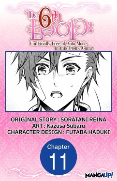 The 6th Loop: I'm Finally Free of Auto Mode in this Otome Game #011 (eBook, ePUB) - Reina, Soratani; Subaru, Kazusa