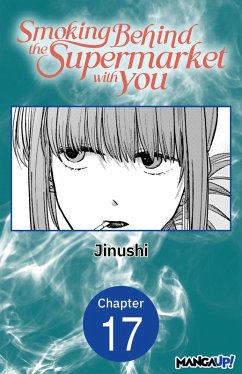 Smoking Behind the Supermarket with You #017 (eBook, ePUB) - Jinushi