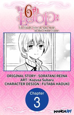 The 6th Loop: I'm Finally Free of Auto Mode in this Otome Game #003 (eBook, ePUB) - Reina, Soratani; Subaru, Kazusa
