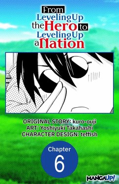 From Leveling Up the Hero to Leveling Up a Nation #006 (eBook, ePUB) - Kuro-Ouji; Takahashi, Yoshiyuki