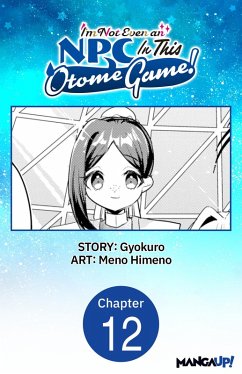 Cover I'm Not Even an NPC In This Otome Game! #012 (eBook, ePUB)