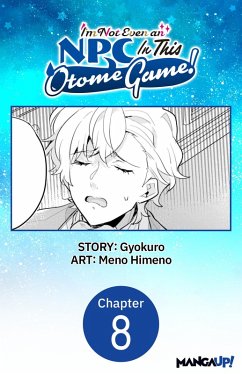 Cover I'm Not Even an NPC In This Otome Game! #008 (eBook, ePUB)