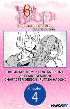 The 6th Loop: I'm Finally Free of Auto Mode in this Otome Game #004 (eBook, ePUB) - Reina, Soratani; Subaru, Kazusa