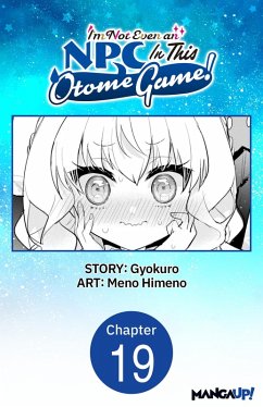 Cover I'm Not Even an NPC In This Otome Game! #019 (eBook, ePUB)