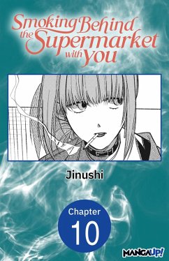 Smoking Behind the Supermarket with You #010 (eBook, ePUB) - Jinushi