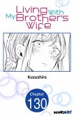 Living With My Brother's Wife #130 (eBook, ePUB)