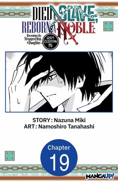 Died a Slave, Reborn a Noble: Becoming the Strongest With a Daughter Who's Older Than Me #019 (eBook, ePUB) - Miki, Nazuna; Tanahashi, Namoshiro