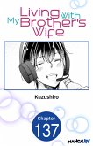 Living With My Brother's Wife #137 (eBook, ePUB)