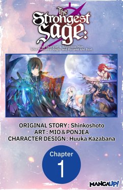 The Strongest Sage: The Story of a Talentless Man Who Mastered Magic and Became the Best #001 (eBook, ePUB) - Shinkoshoto; Mio; Ponjea
