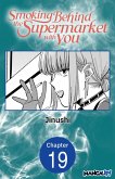 Smoking Behind the Supermarket with You #019 (eBook, ePUB)