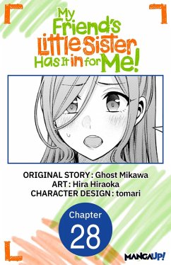 My Friend's Little Sister Has It in for Me! #028 (eBook, ePUB) - Mikawa, Ghost; Hiraoka, Hira