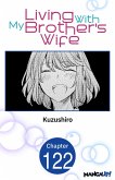 Living With My Brother's Wife #122 (eBook, ePUB)