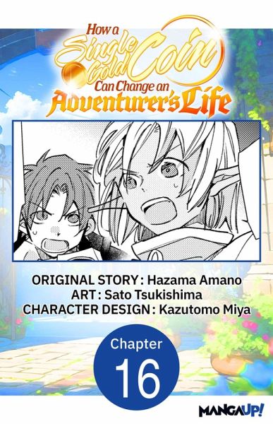 How a Single Gold Coin Can Change an Adventurer's Life #016 (eBook, ePUB) How a Single Gold Coin Can Change an Adventurer's Life #016 (eBook, ePUB)