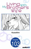 Living With My Brother's Wife #103 (eBook, ePUB)