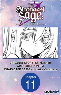 The Strongest Sage: The Story of a Talentless Man Who Mastered Magic and Became the Best #011 (eBook, ePUB) - Shinkoshoto; Mio; Ponjea