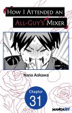 How I Attended an All-Guy's Mixer #031 (eBook, ePUB)