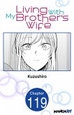 Living With My Brother's Wife #119 (eBook, ePUB)
