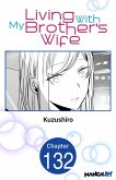 Living With My Brother's Wife #132 (eBook, ePUB)
