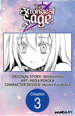 The Strongest Sage: The Story of a Talentless Man Who Mastered Magic and Became the Best #003 (eBook, ePUB) - Shinkoshoto; Mio; Ponjea
