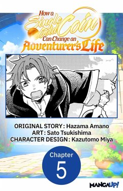 How a Single Gold Coin Can Change an Adventurer's Life #005 (eBook, ePUB) - Amano, Hazama; Tsukishima, Sato