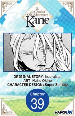 The Good Deeds of Old Adventurer Kane #039 (eBook, ePUB) - Huuraisan; Okino, Maho
