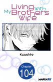 Living With My Brother's Wife #104 (eBook, ePUB)
