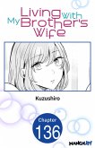 Living With My Brother's Wife #136 (eBook, ePUB)