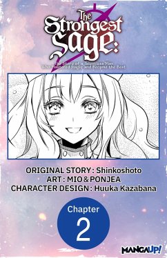The Strongest Sage: The Story of a Talentless Man Who Mastered Magic and Became the Best #002 (eBook, ePUB) - Shinkoshoto; Mio; Ponjea