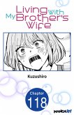 Living With My Brother's Wife #118 (eBook, ePUB)