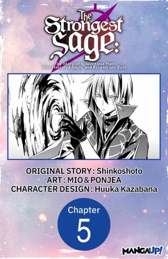 The Strongest Sage: The Story of a Talentless Man Who Mastered Magic and Became the Best #005 (eBook, ePUB) - Shinkoshoto; Mio; Ponjea