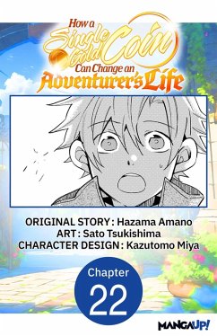 How a Single Gold Coin Can Change an Adventurer's Life #022 (eBook, ePUB) - Amano, Hazama; Tsukishima, Sato
