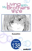 Living With My Brother's Wife #138 (eBook, ePUB)