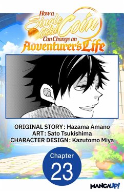 How a Single Gold Coin Can Change an Adventurer's Life #023 (eBook, ePUB) - Amano, Hazama; Tsukishima, Sato