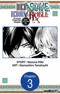 Died a Slave, Reborn a Noble: Becoming the Strongest With a Daughter Who's Older Than Me #003 (eBook, ePUB) - Miki, Nazuna; Tanahashi, Namoshiro