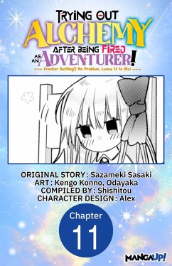Cover Trying Out Alchemy After Being Fired as an Adventurer!: Frontier Settling? No Problem, Leave It to Me! #011 (eBook, ePUB)