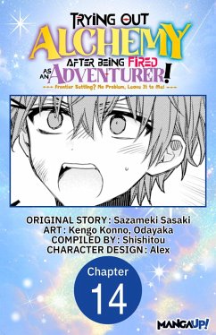 Cover Trying Out Alchemy After Being Fired as an Adventurer!: Frontier Settling? No Problem, Leave It to Me! #014 (eBook, ePUB)