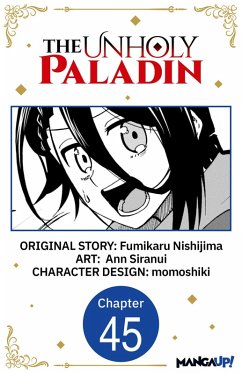 The Unholy Paladin #045 (eBook, ePUB) - Nishijima, Fumikaru; Siranui, Ann