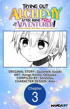 Cover Trying Out Alchemy After Being Fired as an Adventurer!: Frontier Settling? No Problem, Leave It to Me! #003 (eBook, ePUB)