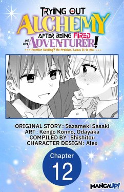 Cover Trying Out Alchemy After Being Fired as an Adventurer!: Frontier Settling? No Problem, Leave It to Me! #012 (eBook, ePUB)