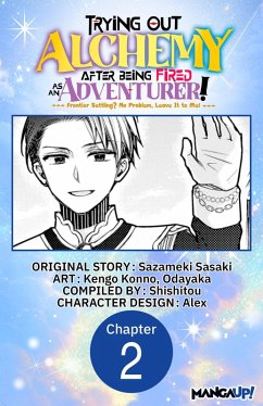 Cover Trying Out Alchemy After Being Fired as an Adventurer!: Frontier Settling? No Problem, Leave It to Me! #002 (eBook, ePUB)